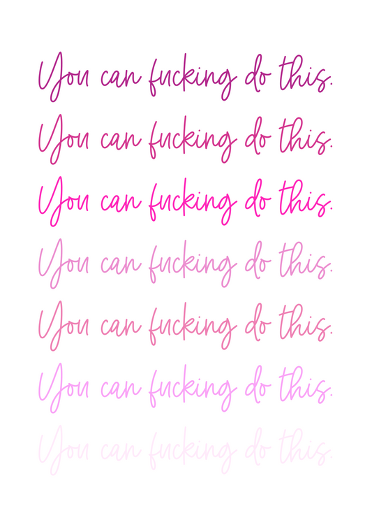 Female empowerment wall print | You can f*cking do this print